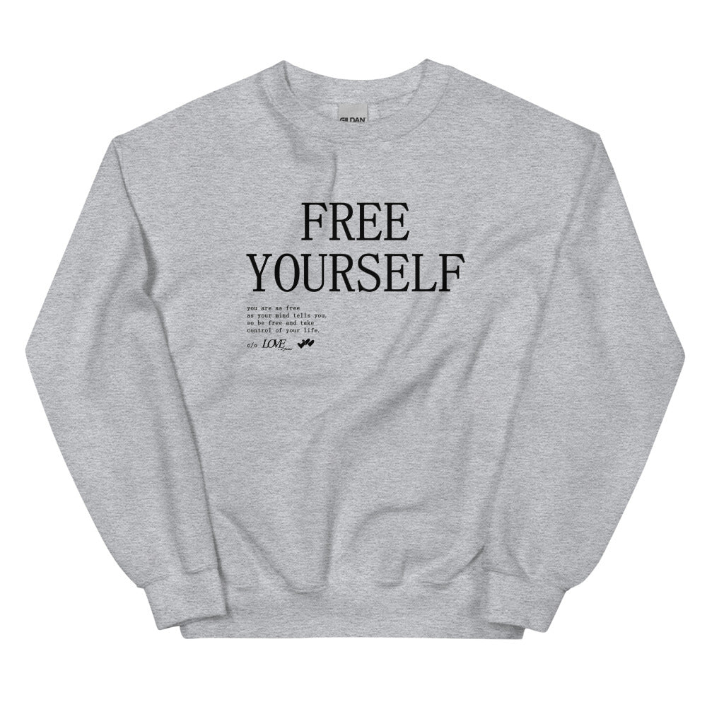 FREE YOURSELF Sweatshirt
