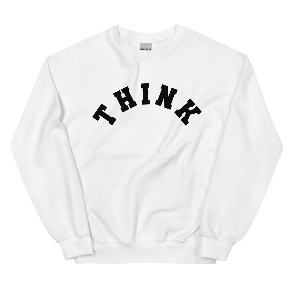 THINK Sweatshirt