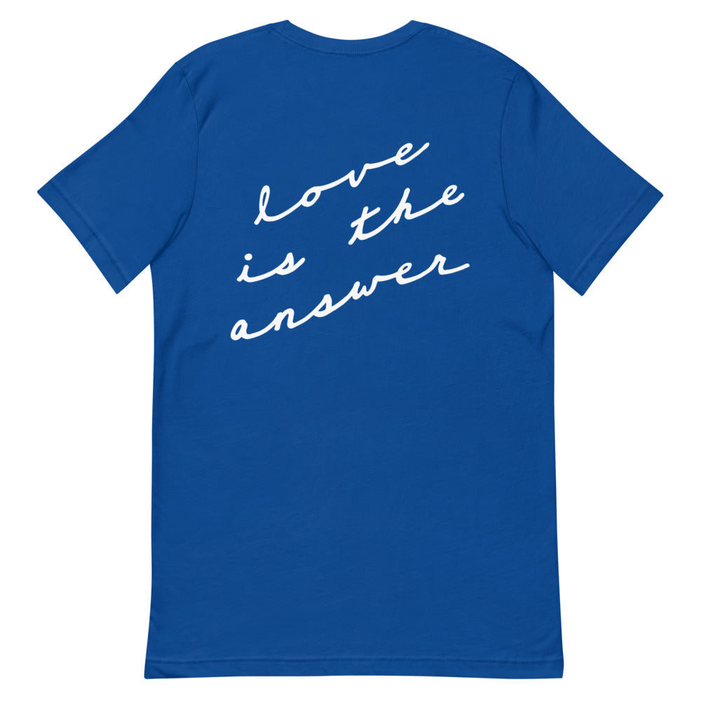love is the answer T-Shirt